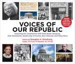Voices of Our Republic: Exploring the Constitution with Ruth Bader Ginsburg, Alan Dershowitz, Sandra Day O'Connor, Ron Chernow, and Many More