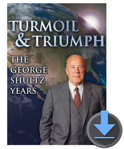 Turmoil & Triumph: The George Shultz Years - Digital HD